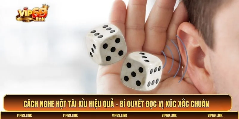 Cách nghe hột tài xỉu