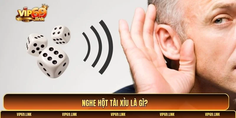 Cách nghe hột tài xỉu