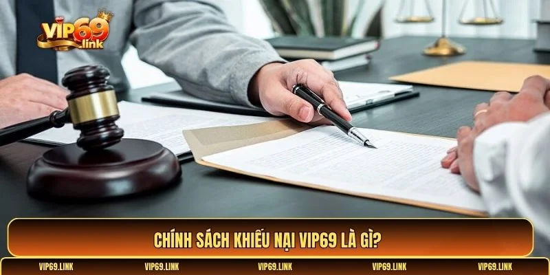 Chính sách khiếu nại Vip69